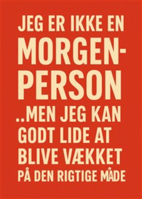 Morgensjov: Ikke en Morgenperson - Giv dit morgenhumør et løft med denne sjove plakat, der taler direkte til dem, der helst vil sove videre. Perfekt til enhver, der har en kærlig tilgang til morgenrutinen.