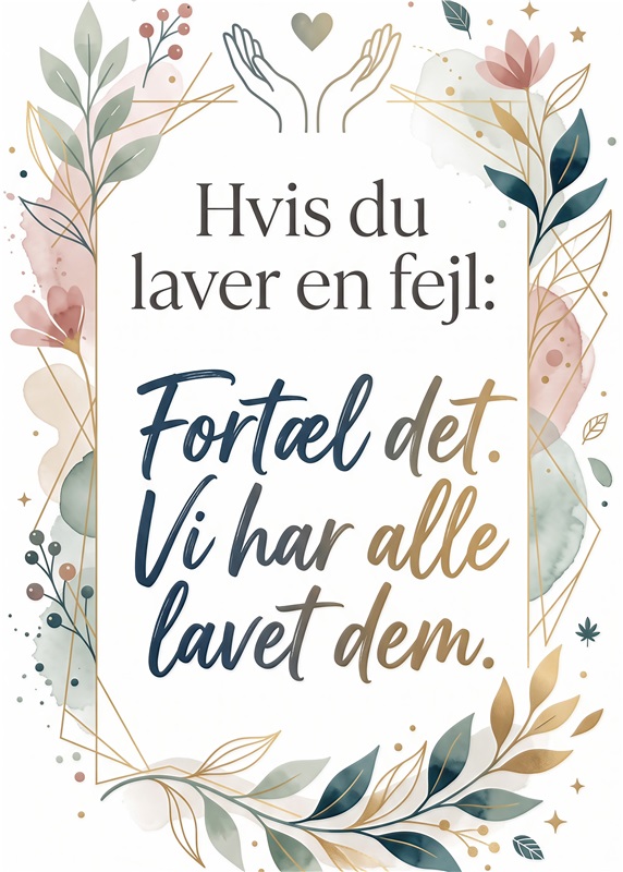 Fejl Er Menneskelige: Del Dine Oplevelser - Inspirer med dette smukke plakat, der minder os om, at fejl er en del af livet. Det er en opmuntrende påmindelse til at dele vores historier, og at vi ikke er alene. Perfekt til ethvert rum, hvor man ønsker en positiv vib.