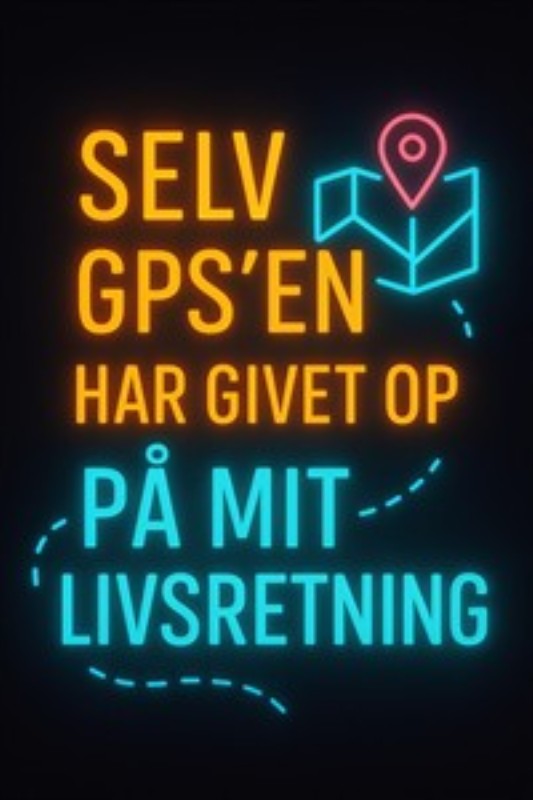 GPS'en Giver Op: Farverig Livsrefleksion - Oplev det farverige neonskilt, der skildrer modern livsforvirring med humor og stil. Dette kunstværk tilføjer en unik stemning til ethvert rum og sætter spejle på livets rejse.