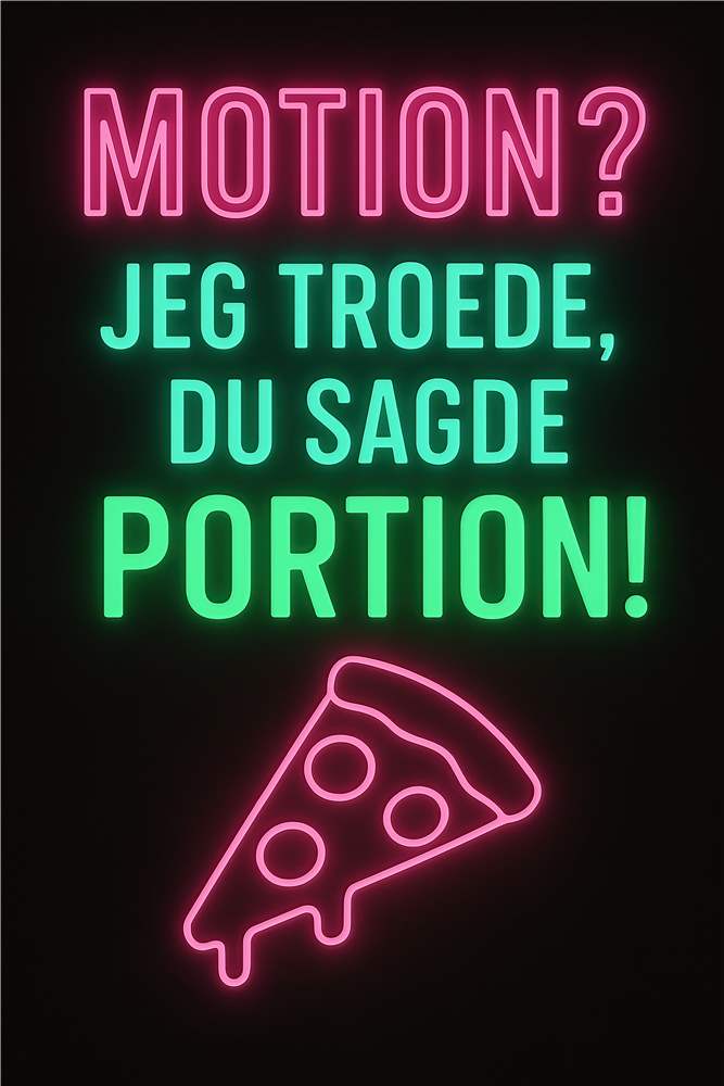 Neon Skilt: Motion eller Portion? plakat