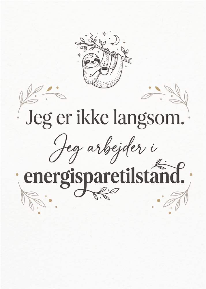 Sloth Motivation: Energibesparelse Stil plakat