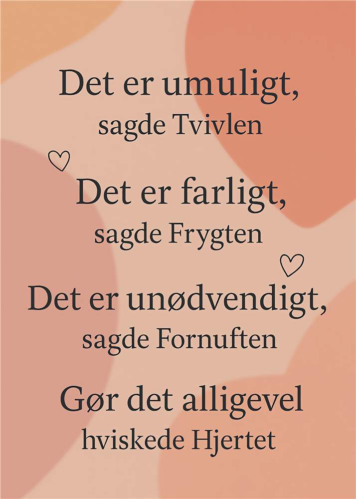Mod til at følge dit hjerte plakat
