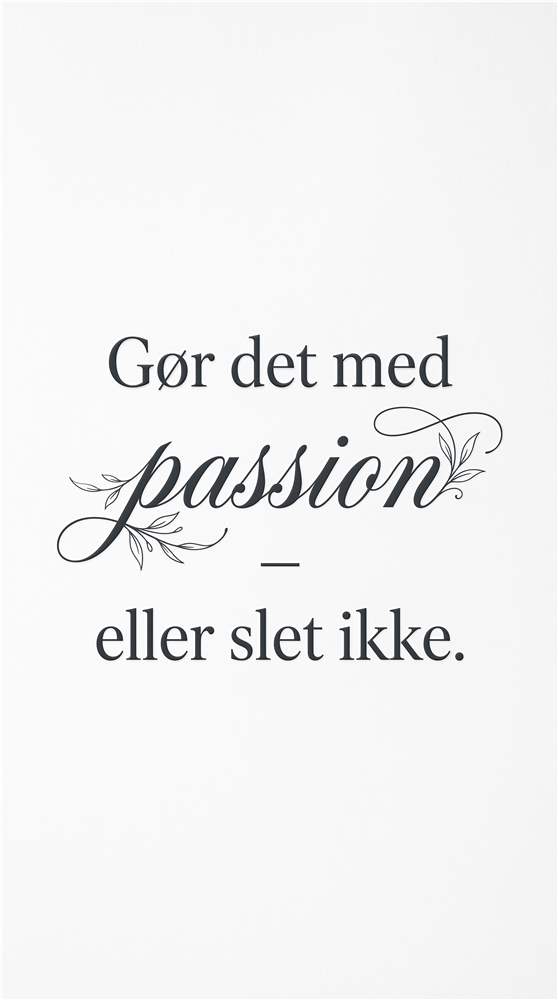 Gør det med Passion – Inspirerende Vægkunst plakat