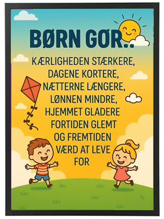 Et farverigt billede med børn, der leger, og inspirerende tekst om livet og kærligheden.