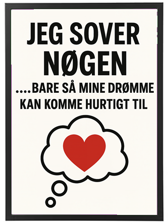 Et inspirerende billede med tekst om at sove og drømme, prydet med et hjerte.