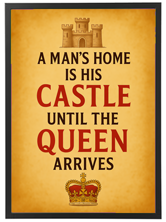Et humoristisk citat om hjemmet og autoritet med et slot og en krone.