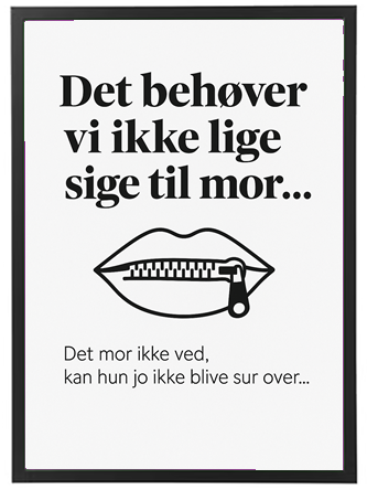 Et humoristisk billede med tekst om hemmeligheder, man ikke deler med sin mor.