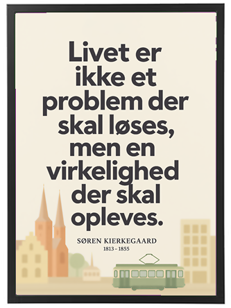 Et inspirerende citat af Søren Kierkegaard om livets oplevelse.