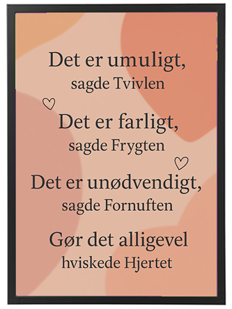 Et kunstnerisk billede med inspirerende citater om at overvinde tvivl, frygt og fornuft.