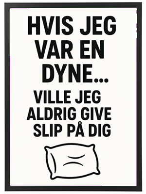 Et humoristisk citat om at værdsætte nærhed og intimitet, præsenteret med en illustreret dyne.