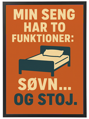 Et humoristisk skilt, der beskriver sengens funktioner som søvn og støj.