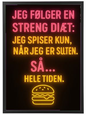 Et farverigt skilt med en humoristisk bemærkning om diæt og sult.