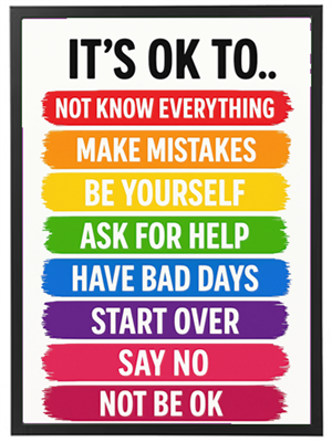 En farverig plakat med opmuntrende udsagn om at acceptere fejl og være sig selv.