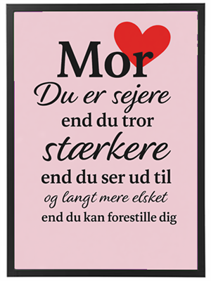 En inspirerende plakat med en sød besked til mødre, der fremhæver deres styrke og værdi.