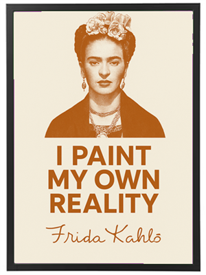 Et billede af Frida Kahlo med citatet I Paint My Own Reality i en enkel, stilren design.