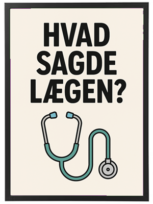 En illustration med teksten Hvad sagde lægen? og et stetoskop.