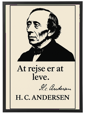 Portræt af H.C. Andersen med citatet At rejse er at leve.