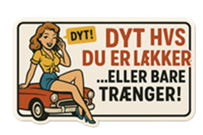 Et retro-inspireret skilt med en kvinde ved en bil, der opfordrer til at dytte.