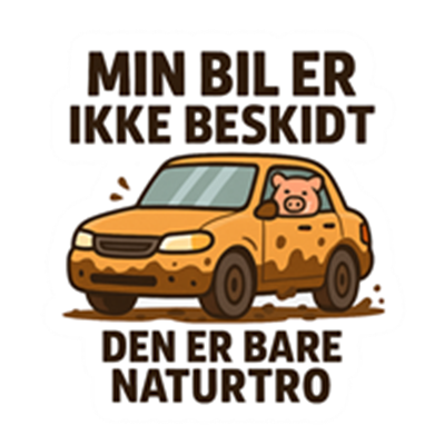 Et klistermærke med en beskidt bil og en gris, der siger, at den er naturlig.