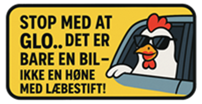 En sjov illustration af en kylling, der sidder i en bil med solbriller, der opfordrer folk til ikke at stirre.