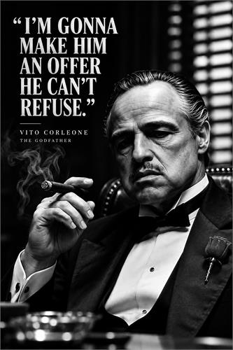Gudfaderen – Vito Corleone filmplakat i sort-hvid - Stemningsfuld sort-hvid filmplakat med Vito Corleone i smoking, cigar og det ikoniske citat fra The Godfather. Et klassisk motiv til filminteresserede, stuen eller hjemmebiografen.