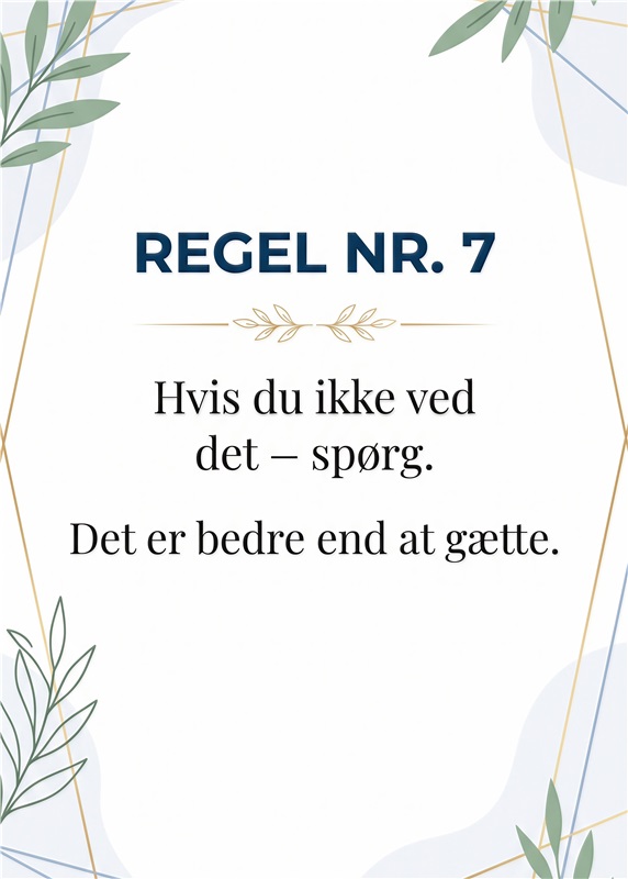 Regel Nr. 7: Spørg For Klarhed - Oplev visdommen fra Regel Nr. 7 med dette smukke poster. Den minder os om vigtigheden af at stille spørgsmål frem for at gætte, perfekt til ethvert rum, hvor forståelse og klarhed er et fokus.