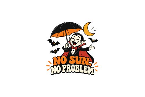 Vampyr med teksten No Sun No Problem