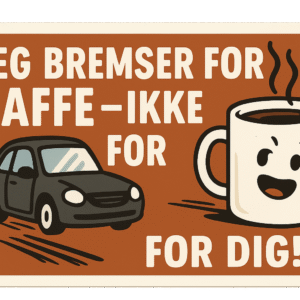 Illustration af en sort bil og en kaffekop med smilende ansigt og tekst om kaffe.