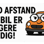 Illustration af en orange bil med briller og dansk flag, med teksten 'Hold afstand, min bil er klogere end dig!'