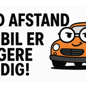 Illustration af en orange bil med briller og dansk flag, med teksten 'Hold afstand, min bil er klogere end dig!'
