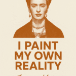 Illustration af Frida Kahlo med teksten 'I paint my own reality' i orange nuancer.