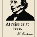 Portræt af H.C. Andersen med citatet 'At rejse er at leve' under billedet.