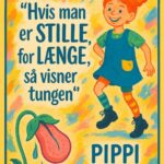 Farverig illustration af Pippi Langstrømpe med et citat og en blomst.