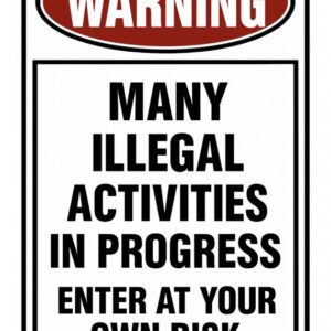 Many illegal activities