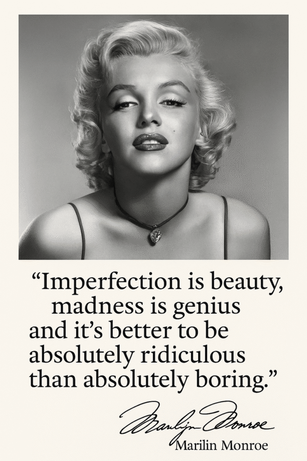 Marilyn Monroe.