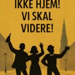 Silhuetter af tre personer, der danser med teksten 'Vi skal ikke hjem! Vi skal videre!' i baggrunden.